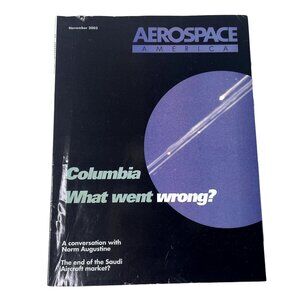 Aerospace America Magazine u November 2003 Vol 41  No 11 Columbia What Went Wron